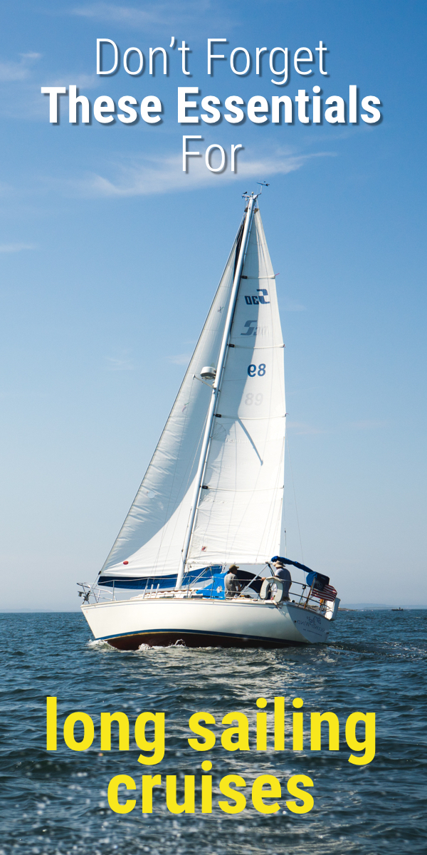 Pinterest image for 41 Sailboat Cruising Essentials for Long Trips